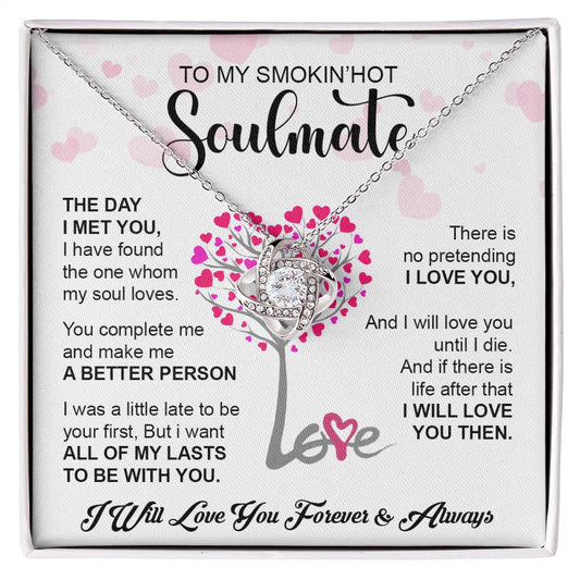 My Smokin Hot Soulmate | The Day I Met You - Love Knot Necklace